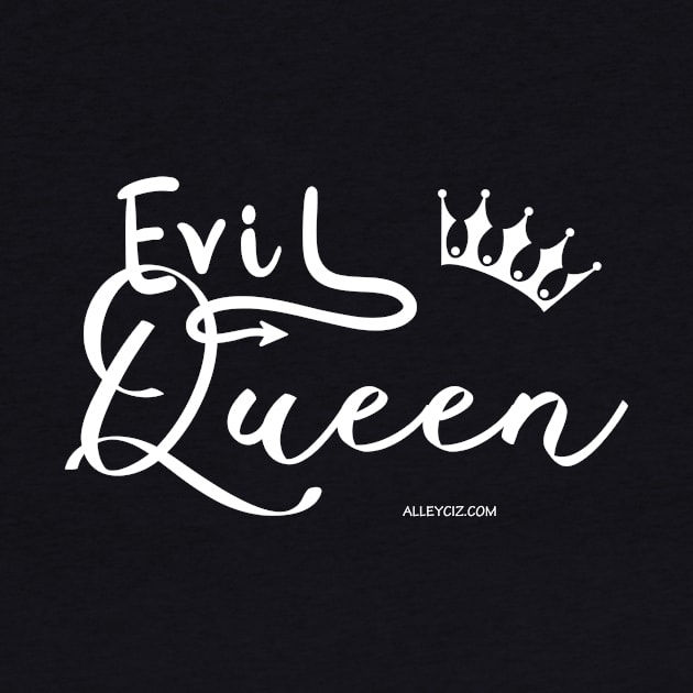 Evil Queen by Alley Ciz